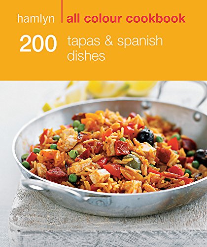 Hamlyn All Colour Cookery: 200 Tapas & Spanish Dishes