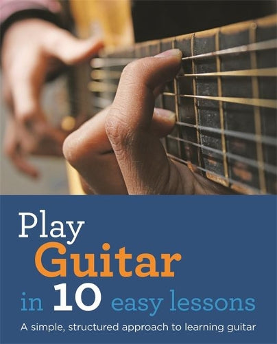 Play Guitar in 10 Easy Lessons