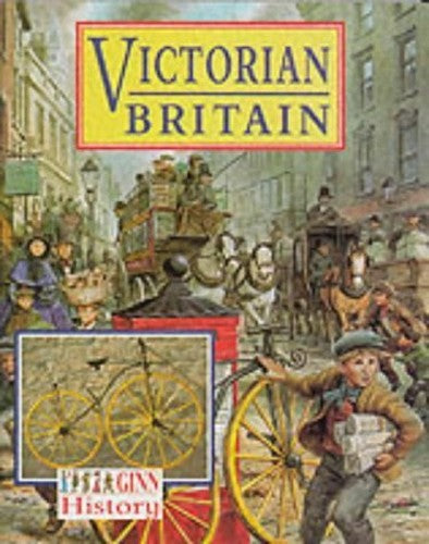 Ginn History :Key Stage 2 : Victorian Britain:Pupil Book