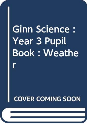 Ginn Science : Year 3 Pupil Book : Weather