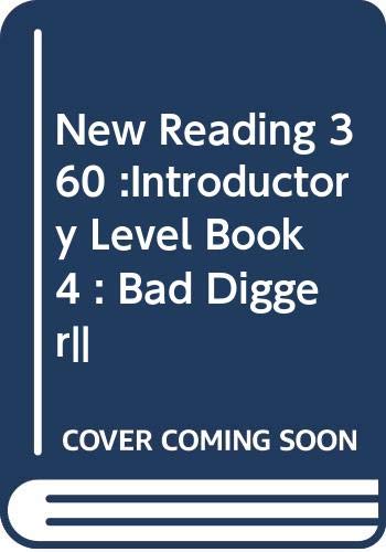 New Reading 360 :Introductory Level Book 4 : Bad Digger!