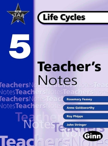 New Star Science Yr5/P6 Life Cycles Teacher Notes