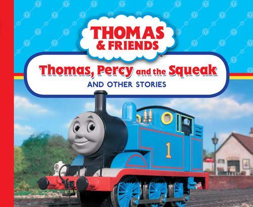 Thomas, Percy and the Squeak and Other Stories