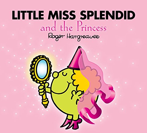 Mr Men Little Miss Splendid and the Princess