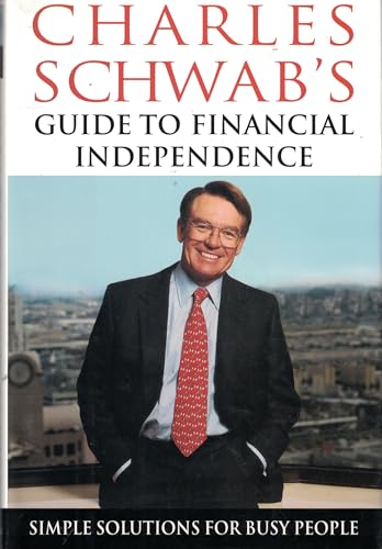 Charles Schwab's Guide to Financial Independence