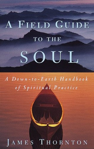 A Field Guide to the Soul