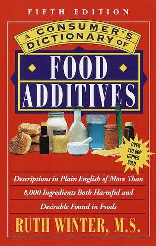 Consumer's Dictionary of Food Additives