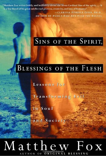 Sins of the Spirit, Blessings of the Flesh