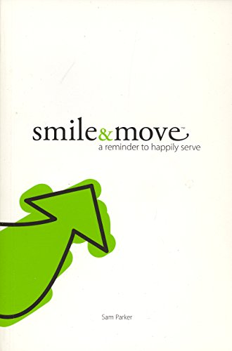 Smile and Move : A reminder to happily Serve
