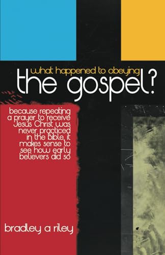 What Happened To Obeying The Gospel?: Because repeating a prayer to receive Jesus Christ was never practiced in the Bible, it makes sense to see how early believers did so.