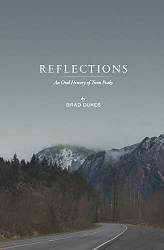 Reflections an Oral History of Twin Peaks