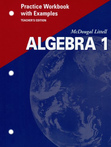 McDougal Littell Algebra Practice Workbook with Examples Teachers Edition