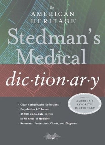 The American Heritage(r Stedman's Medical Dictionary