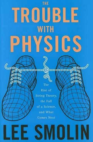 The Trouble with Physics