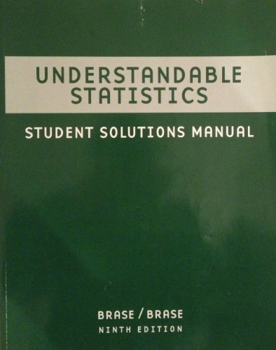 Student Solutions Manual for Brase/Brase S Understandable Statistics: Concepts and Methods, 9th