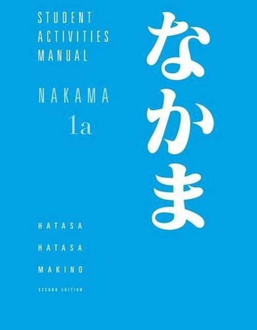 Student Activities Manual for Makino's Nakama 1A