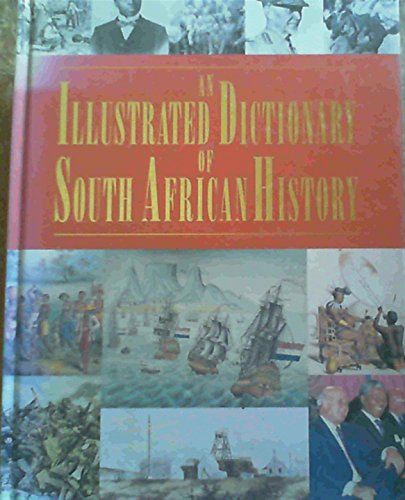 An illustrated dictionary of South African history