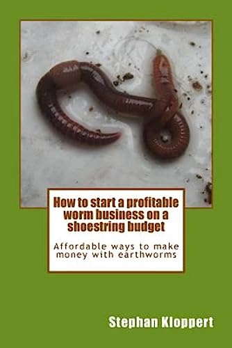 How to start a profitable worm business on a shoestring budget
