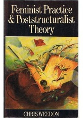 Feminist Practice and Poststructuralist Theory