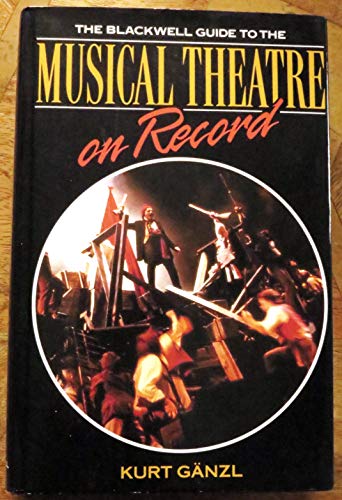 The Blackwell Guide to Musical Theatre on Record