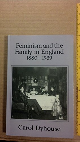 Feminism and the Family in England, 1880-1939