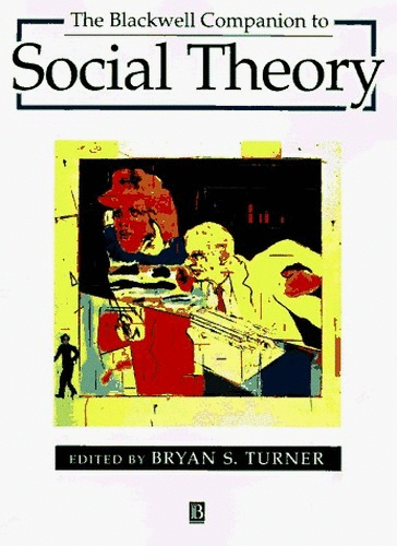 The Blackwell Companion to Social Theory
