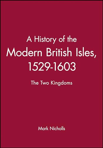 A History of the Modern British Isles, 1529-1603