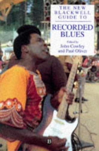 The New Blackwell Guide to Recorded Blues