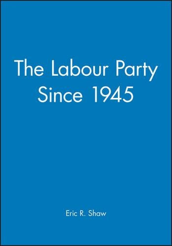 The Labour Party Since 1945