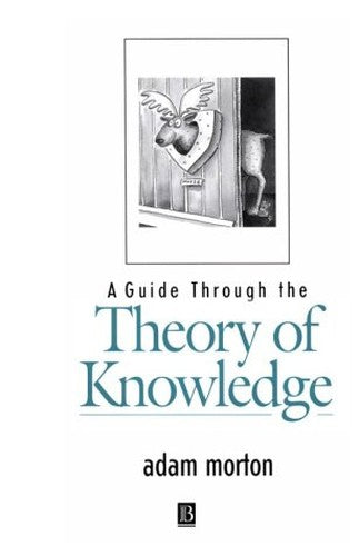 A Guide Through the Theory of Knowledge