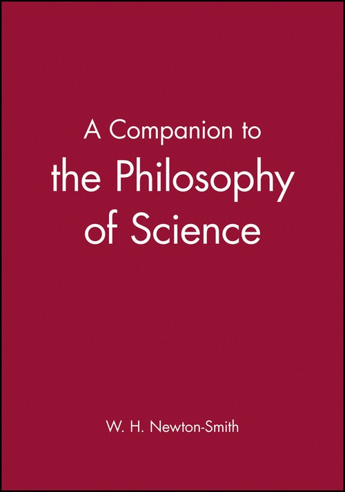 A Companion to the Philosophy of Science