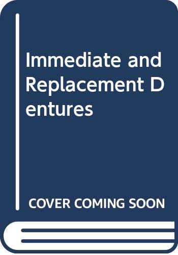 Immediate and Replacement Dentures