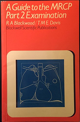 A Guide to the Membership of the Royal College of Physicians, Part 2 Examination