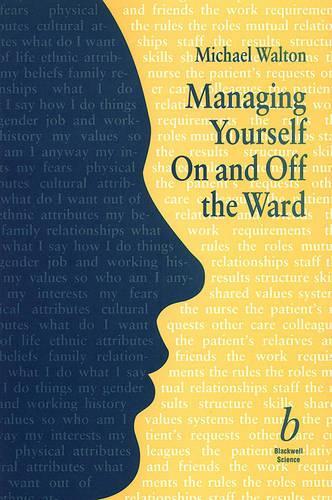 Managing Yourself on and Off the Ward