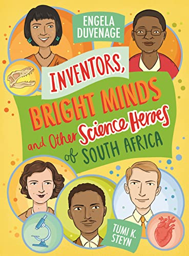 Inventors, Bright Minds and Other Science Heroes of South Africa