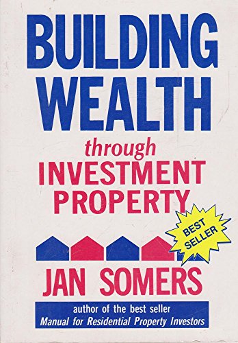 Building Wealth: through Investment Property