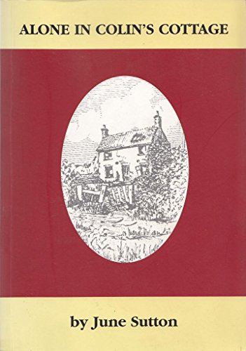 Alone in Colin's Cottage
