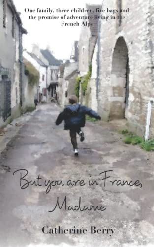 But you are in France, Madame (French at Heart)