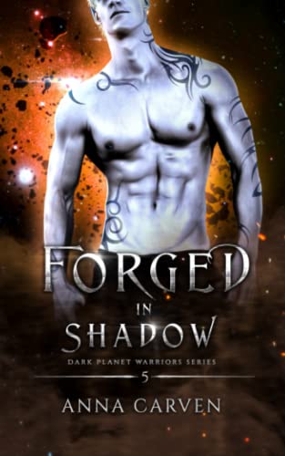 Forged in Shadow (Dark Planet Warriors)