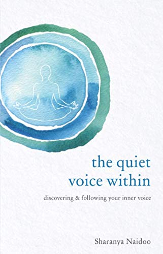 The Quiet Voice Within: Discovering and Following Your Inner Voice