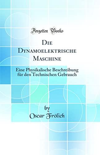 Die Dynamoelektrische Maschine