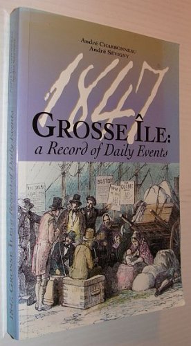 1847, Grosse Ile: a Record of Daily Events