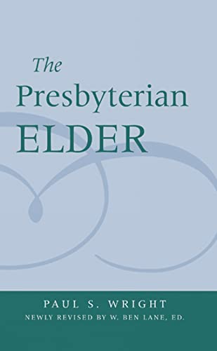 The Presbyterian Elder, Newly Revised