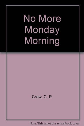 No More Monday Morning