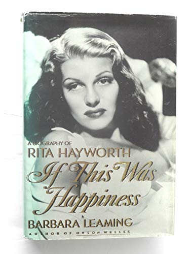 If This Was Happiness;the Biography of Rita Hayworth