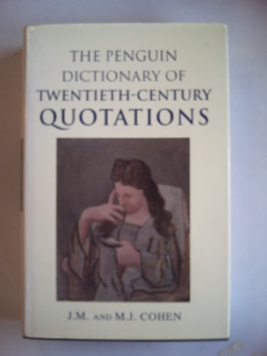 The Penguin Dictionary of Twentieth-Century Quotations (3rd Edn)
