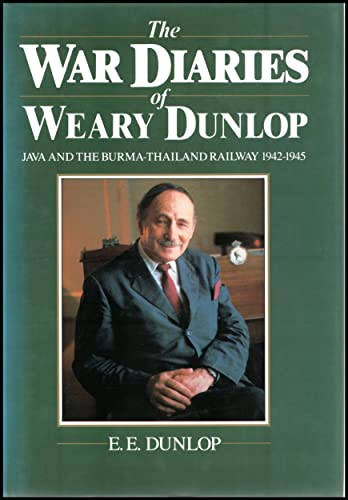 The War Diaries of "Weary" Dunlop