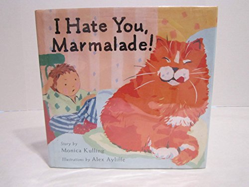 Aycliffe : I Hate You, Marmalade