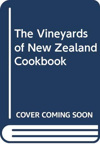 The Vineyards of New Zealand Cookbook