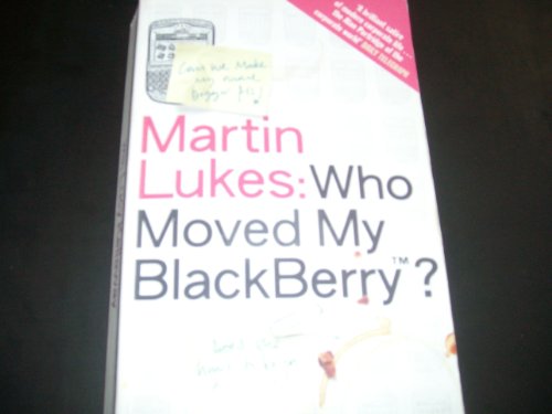 Martin Lukes - Who Moved My Blackberry?